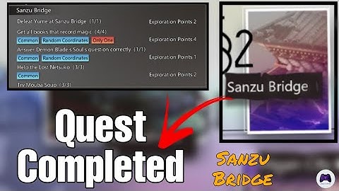 Sanzu Bridge Exploration Completed!  -  Exploration Guide All Quest - Illusion Connect
