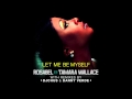 Rosabel & Tamara Wallace - Let Me Be Myself (Radio Edit)