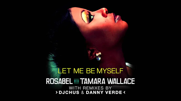 Rosabel & Tamara Wallace - Let Me Be Myself (Radio...