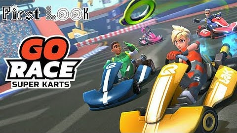 Go Race: Super Karts First Look