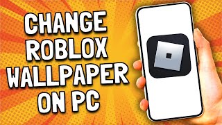 How To Change Roblox Wallpaper On PC screenshot 1