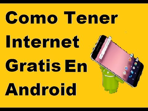 COMO TENER INTERNET TOTALMENTE GRATIS PARA ANDROID - 2017 | CUALQUIER PAÍS Y COMPAÑÍA