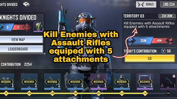 TERRITORY 03: Kill Enemies with Assault Rifle equiped with 5 attachments |KNIGHTS DIVIDED COD Mobile