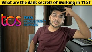 What Are The Dark Secrets Of Working In TCS