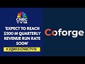 Coforge Posts A Strong Q2 | Focus Will Be On Growth After Having Hit 14% EBIT Margin In Q2, Says Co