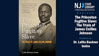 The Princeton Fugitive Slave: The Trials of James Collins Johnson