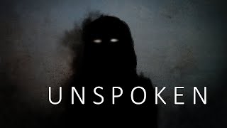 There's something in my house... Unspoken