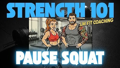 Strength 101 : Pause Squat