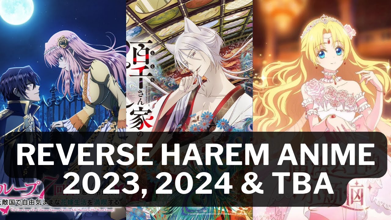 Reverse Harem Anime 2022, 2023 & TBA 