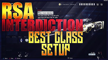 RSA INTERDICTION "BEST CLASS SETUP" BLACK OPS 3