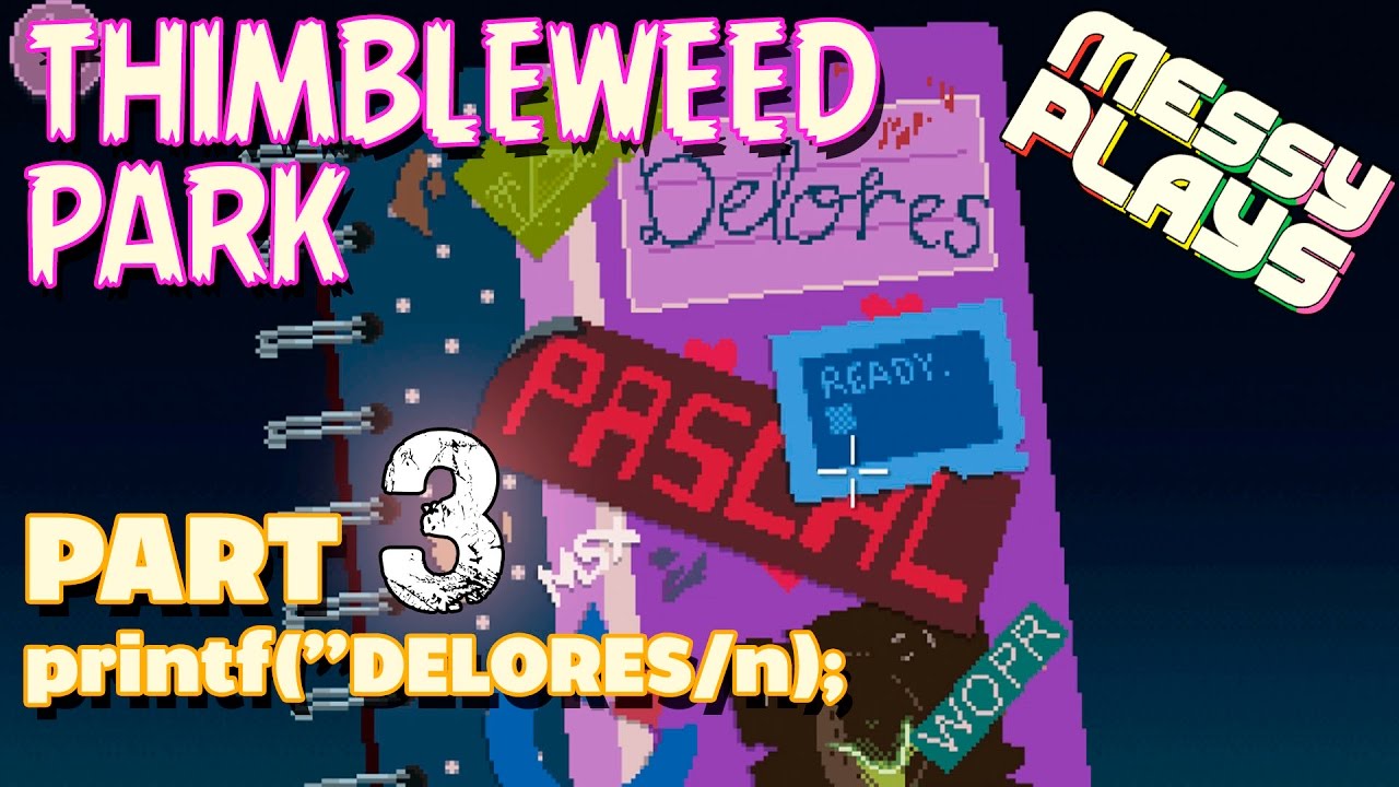 THIMBLEWEED PARK Part 3 LETS PLAY with Commentary MESSYPLAYS