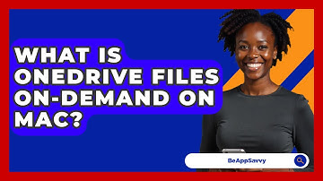 What Is OneDrive Files On-Demand On Mac? - Be App Savvy