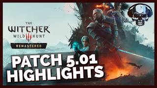 The Witcher 3 Remastered - Patch 5.01 Highlights