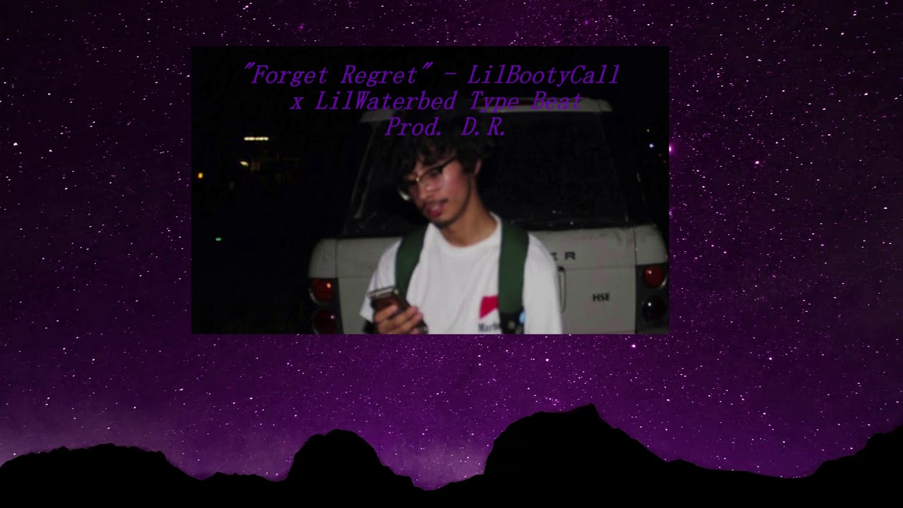 "Forget Regret" - Ambient Lilbootycall X Lilwaterbed Type Beat