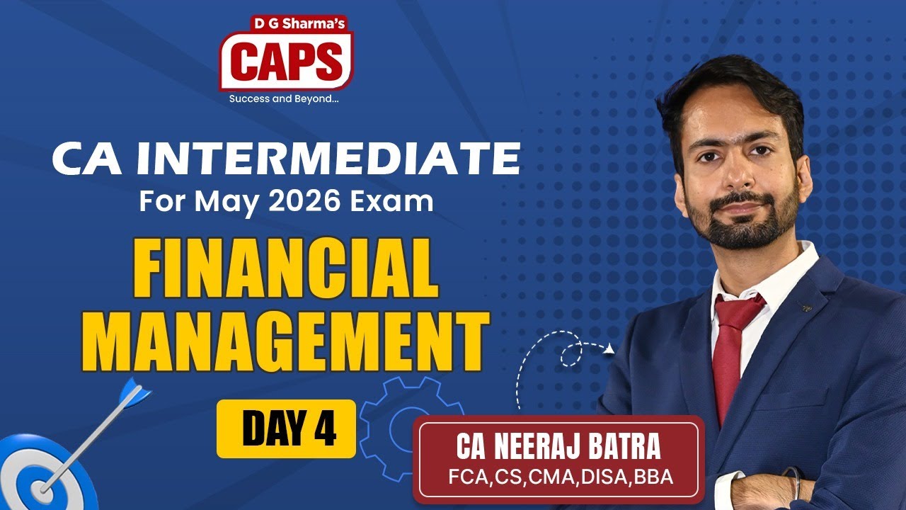 🔴 Live | CA Intermediate | Financial Management | Day 4 | CA Neeraj Batra
