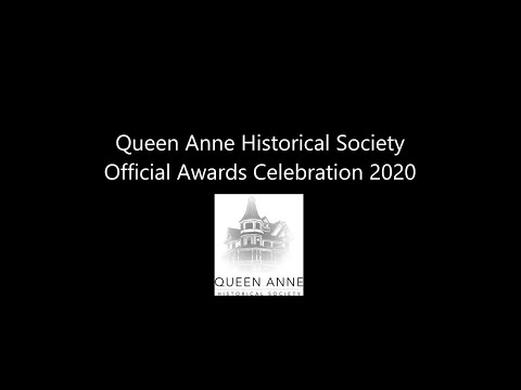 Queen Anne Historical Society 2020 Virtual Awards Ceremony