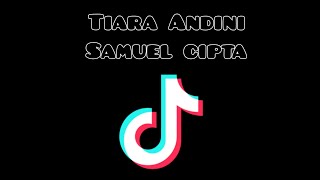 TIK TOK ALA TIARA ANDINI DAN SAMUEL CIPTA