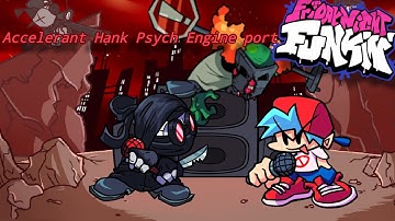 Accelerant Hank Psych Engine port// FNF vs Hank (Madness Combat) full mod gameplay