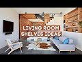 10+ Inspiring Living Room Shelves Ideas 💡