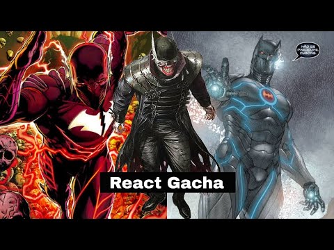 REACT GACHA - WLO - Noites de Trevas [ Batman / DC ] Prod. WB (AS) °Gacha vídeos°