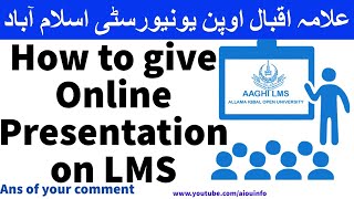 How to give online presentation AAGHI LMS PORTAL Allama Iqbal Open University | AIOU INFO