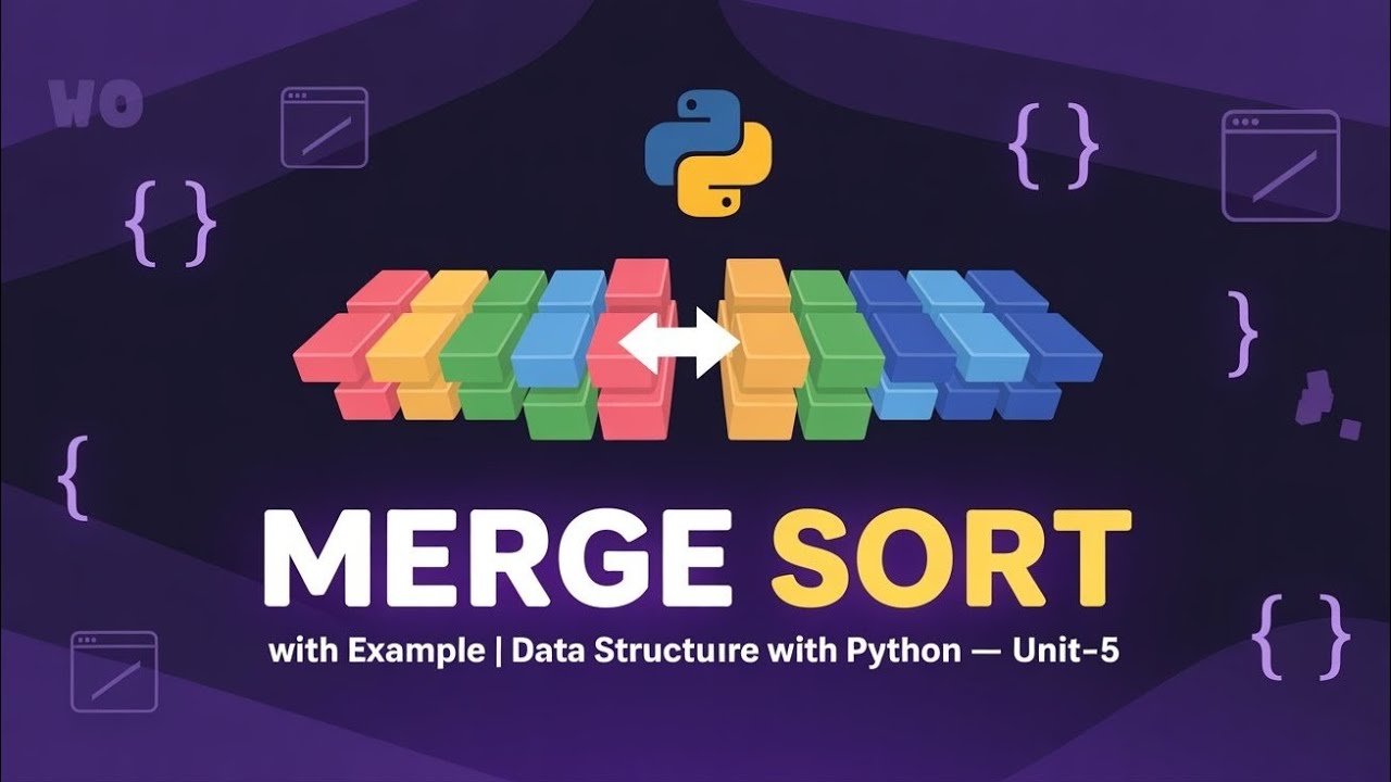 Merge Sort with Example | Data Structure With Python (Unit-5, GTU ...