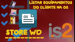 Listar Equipamentos do Cliente na Ordem de Serviço - IS2 Store WD screenshot 5