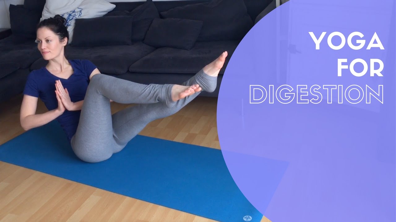 Yoga For Digestion Gas Bloating Youtube Yoga For Digestion Gas Bloating Youtube