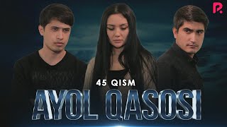 Ayol qasosi 45-qism (Milliy serial)