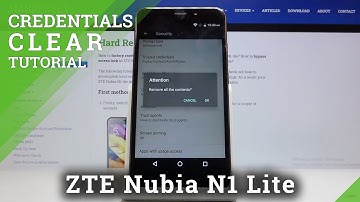 How to Clear Credentials in ZTE Nubia N1 Lite – Delete Licenses