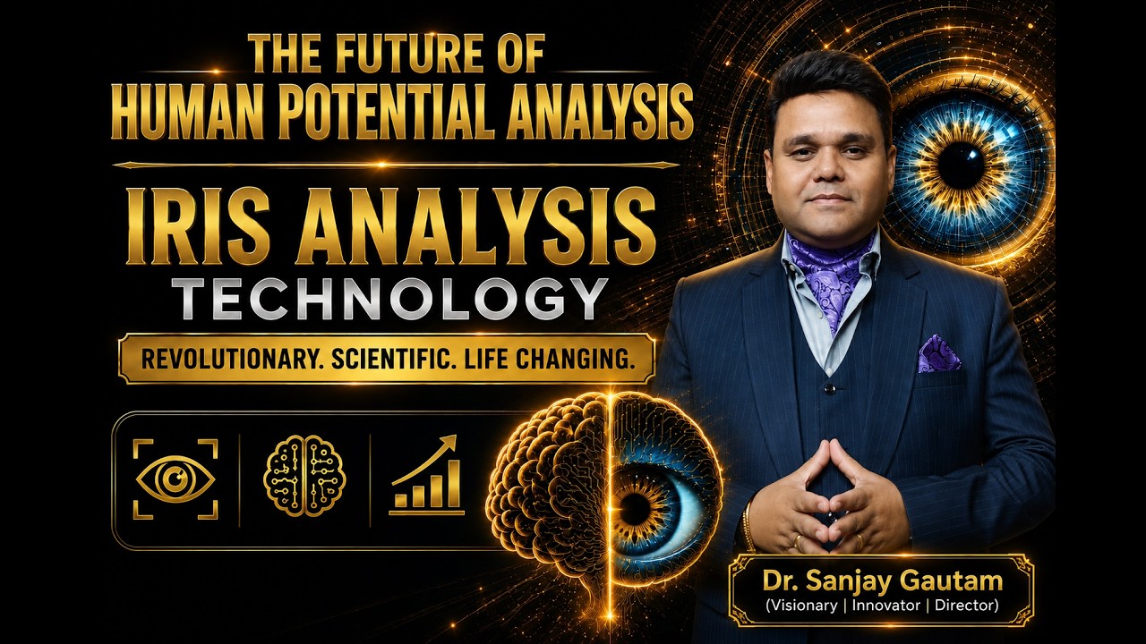 The Future of Human potential Analysis | Dr. Sanjay Gautam | Iris Analysis