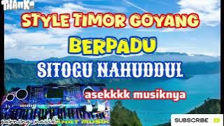 STYLE TIMOR || GODDANG BATAK SITOGU NAHUDDUL MANTAP BAH