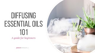 Diffusing Essential Oils 101 • A Guide for Beginners
