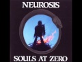 Neurosis - Souls at Zero [Full Album]