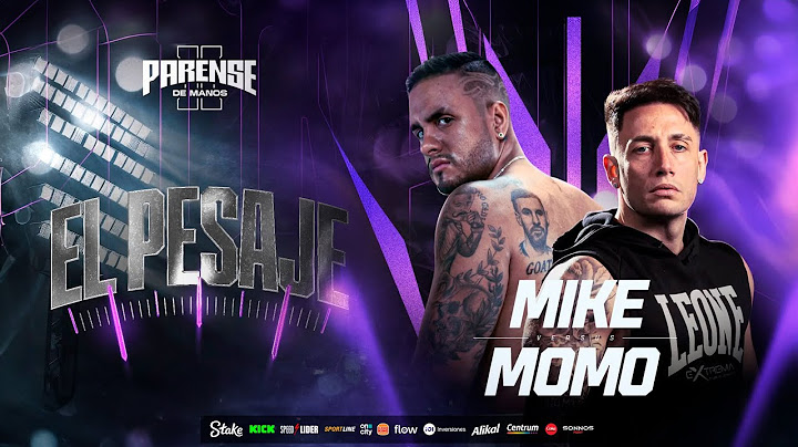 MIKE VS MOMO | EL PESAJE - PARENSE DE MANOS 2