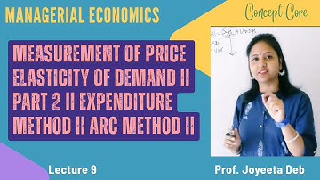 Measurement of Price Elasticity of Demand || Part 2 || Expenditure Method || Arc Method ||