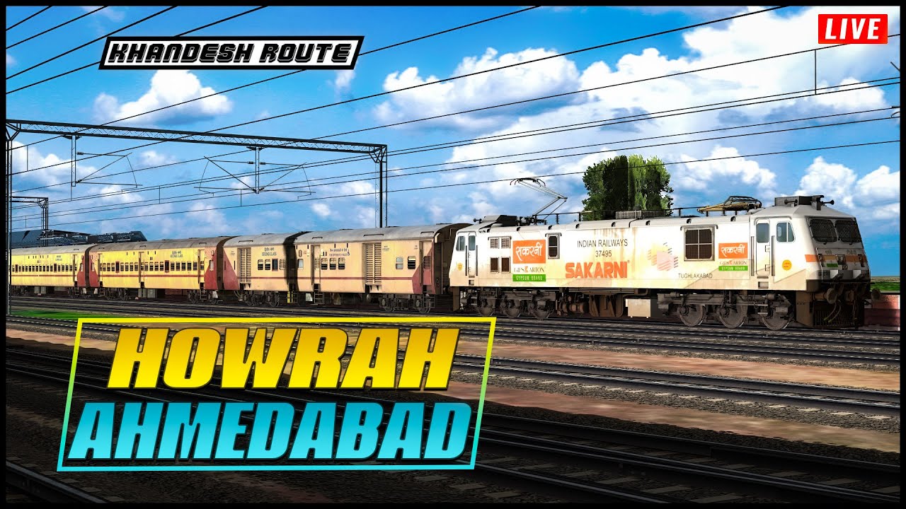 🔴 12834 HOWRAH AHMEDABAD SF || LIVE || KHANDESH 