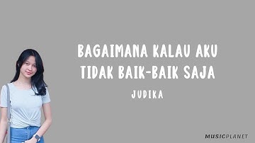 Bagaimana Kalau Aku Tidak Baik-Baik Saja - Judika (Lirik Lagu Cover by Indah Aqila)