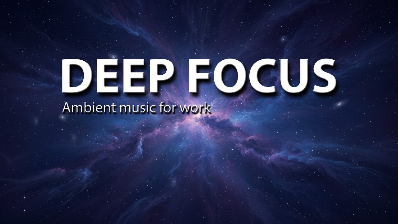Deep Focus 2H | Cosmic Drift ambient