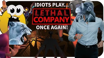 Idiots Play Lethal Company... AGAIN!