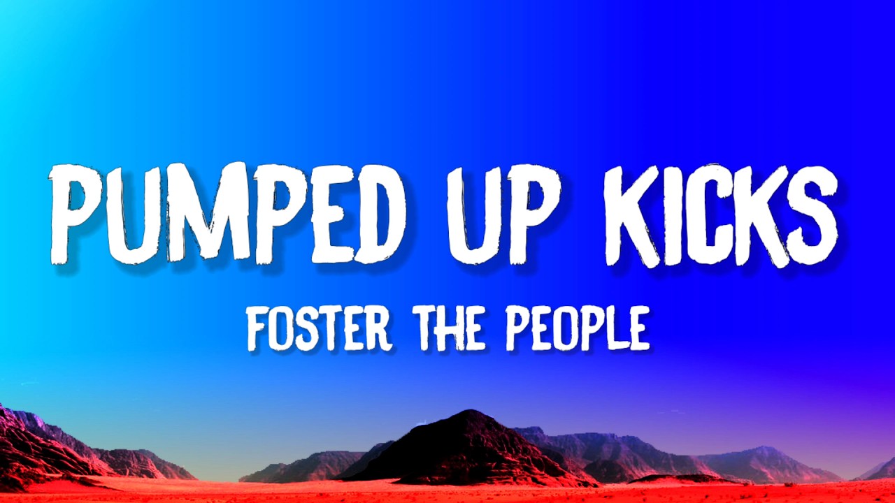 Foster The People - Pumped Up Kicks (Lyrics)