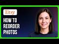 How To Reorder Photos In An Etsy Listing