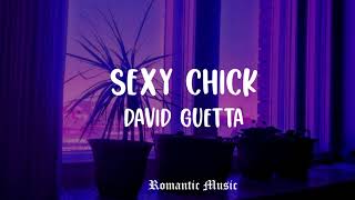 Sexy chick - David Guetta [Lyrics] Resimi