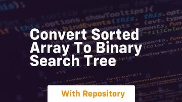 convert sorted array to binary search tree