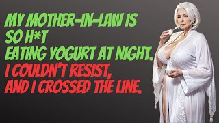 My mother-in-law enjoyed eating yogurt at night.  Mother-in-law's cheating.
