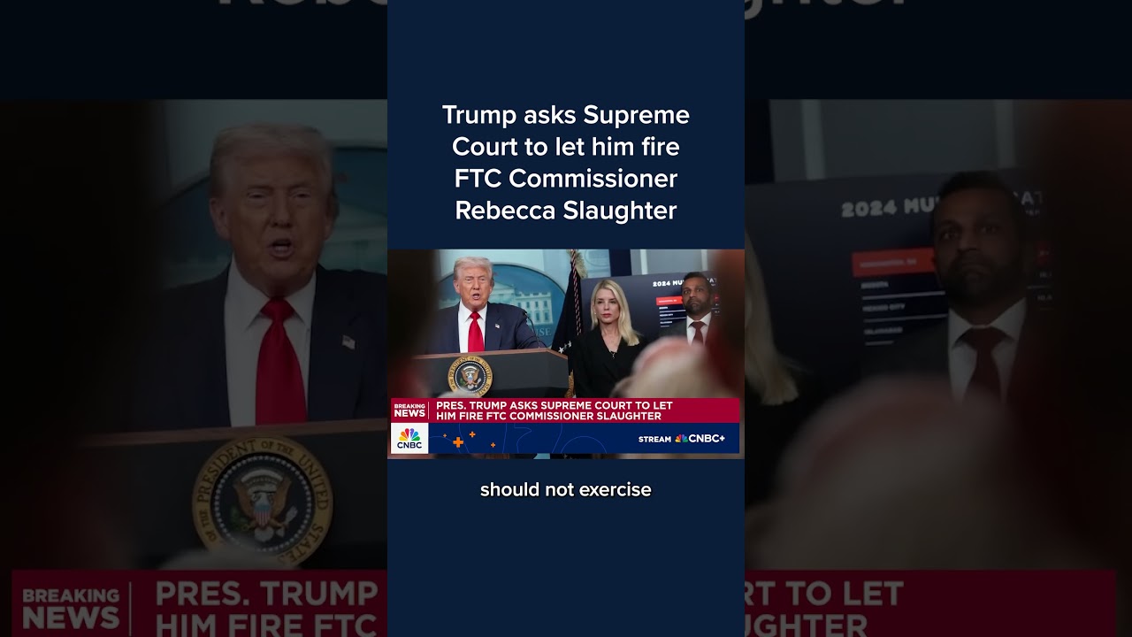 Trump asks Supreme Court to let him fire FTC Commissioner Rebecca Slaughter  - YouTube