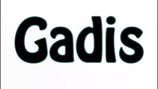 Learn How To Pronounce Gadis