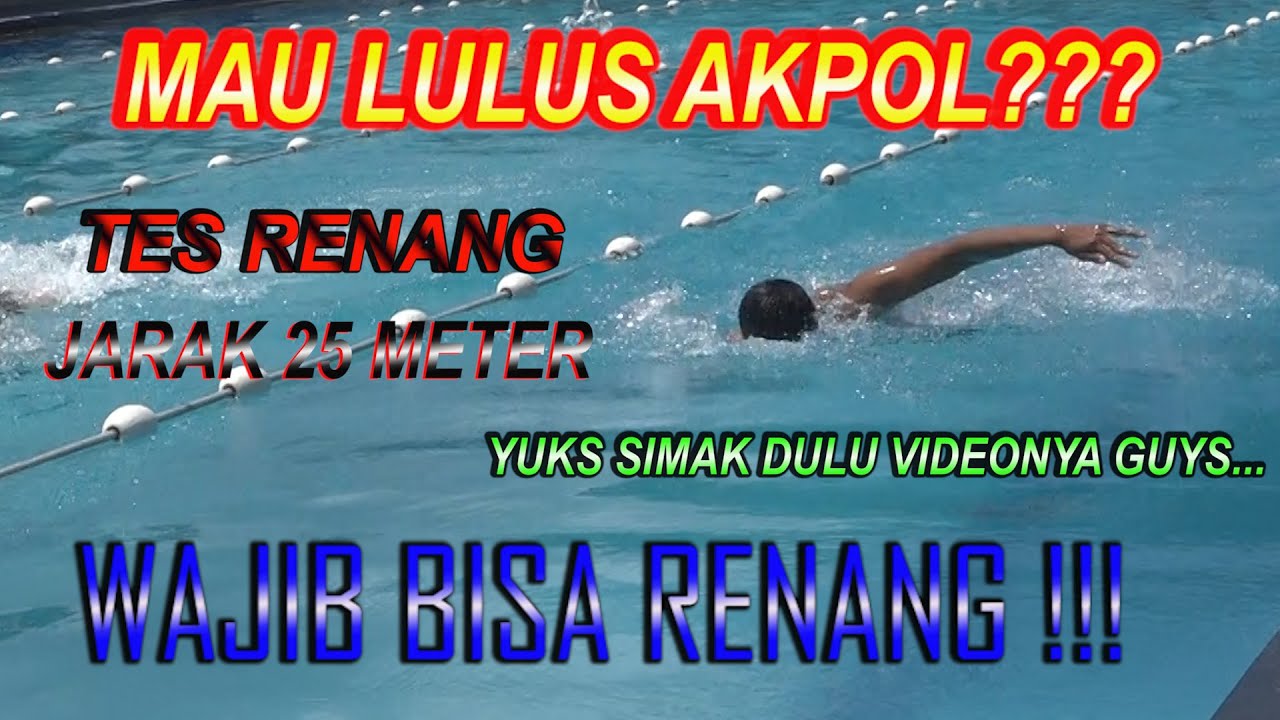 MAU LULUS AKPOL WAJIB BISA RENANG YUKS KEPOIN VIDEO TES TKJ