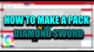 Texture Pack Tutorial - Part 1 - Diamond Sword