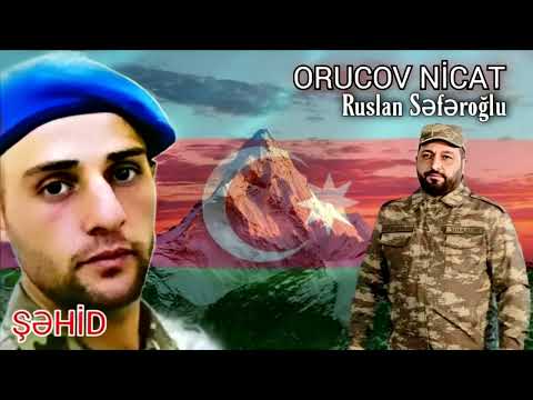 Sehid Nicat Orucov - Ruslan Seferoglu